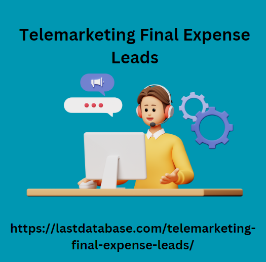 Telemarketing Final Expense Leads